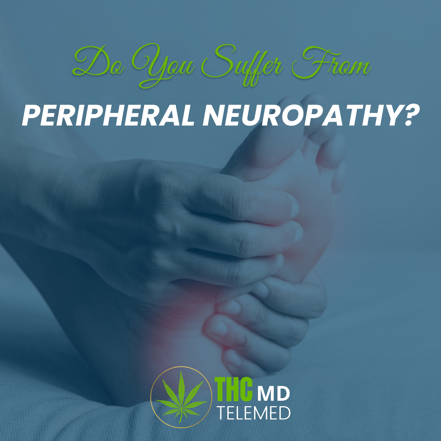 Medical Cannabis for Peripheral Neuropathy - THCMD TELEMED