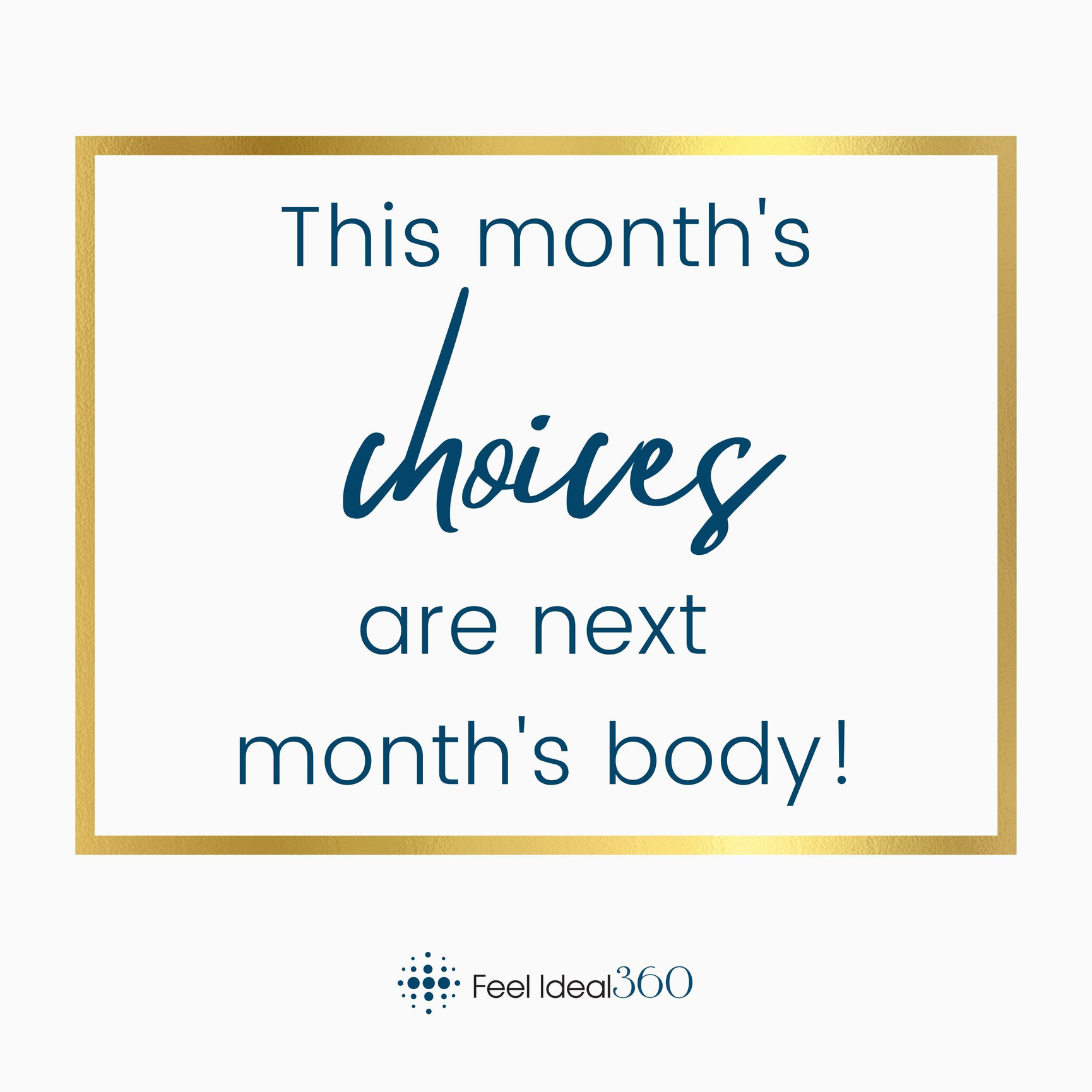 This Month's Choices Are Next Month's Body! Southlake, Texas Feel